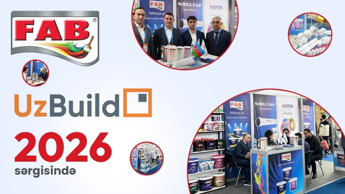 FAB MƏHSULLARI ÖZBƏKİSTAN BAZARINDA: UZBUILD 2026